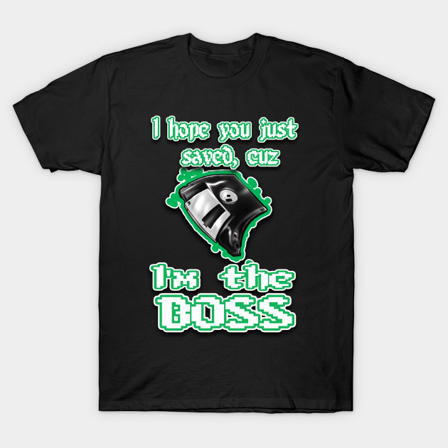 I'm the BOSS.... green